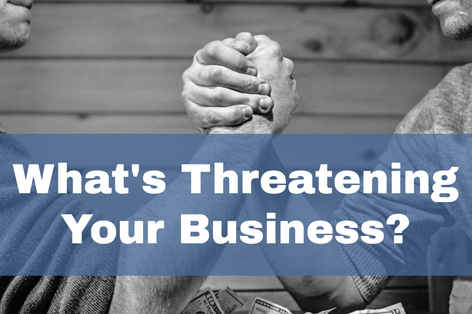 The Five Major Threats to your Business | Best Seller Publishing