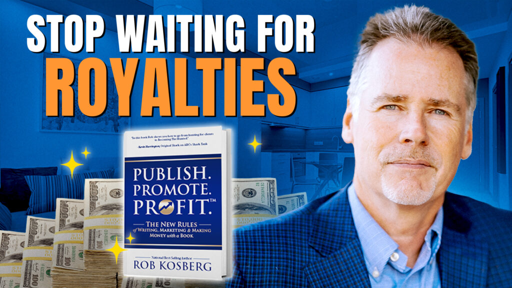 STOP WAITING FOR ROYALTIES